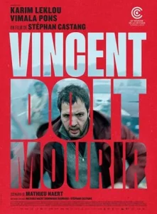 “Vincent doit mourir”, un film de Stephan Castang à ne pas manquer et à voir au Grand Palais à Cahors
