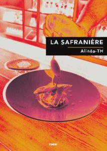 La Safranière un premier roman  par Alinéa-TH