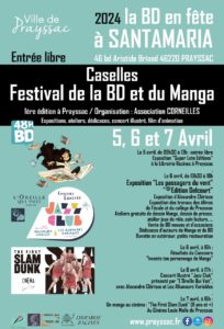 1er Festival de BD Mangas à Prayssac ! Festival Caselles ! 5, 6 et 7 avril Espace SantaMaria