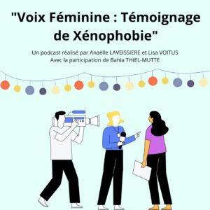 Podcast sur la Xénophobie : Voix Féminines