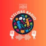 Ateliers-Radio-150x150 Les émissions thématiques